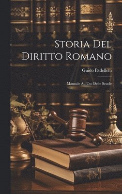 Guido Padelletti - Storia Del Diritto Romano, Inbunden. Tillgänglighet: Lägg i varukorg