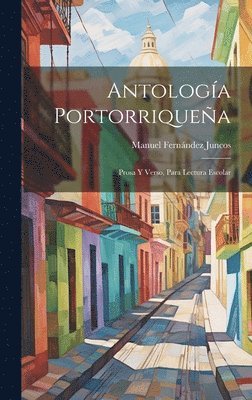 Manuel Fernández Juncos - Antología Portorriqueña, Inbunden
