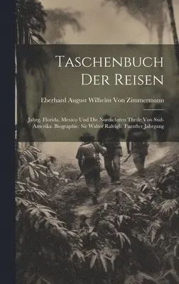 Eberhard August Wilhelm Von Zimmermann - Taschenbuch Der Reisen, Inbunden. Tillgänglighet: Tillfälligt slut