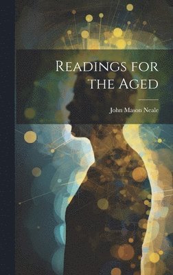 Readings for the Aged