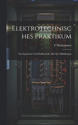 F Niethammer - Elektrotechnisches Praktikum, Inbunden