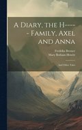 A Diary, the H----- Family, Axel and Anna