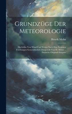 Henrik Mohn - Grundzüge Der Meteorologie, Inbunden. Tillgänglighet: Lägg i varukorg