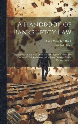 Henry Campbell Black - Handbook of Bankruptcy Law, Inbunden. Tillgänglighet: Lägg i varukorg