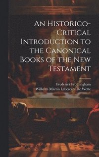 Historico-Critical Introduction to the Canonical Books of the New Testament