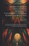 Storia Ed Analisi Degli Antichi Romanzi Di Cavalleria E Dei Poemi Romanzeschi D'italia