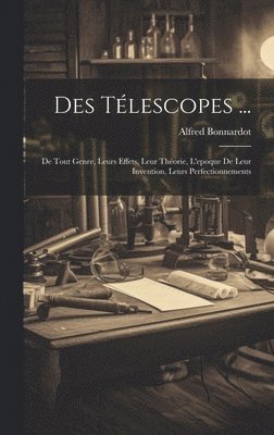 Alfred Bonnardot - Des Télescopes ..., Inbunden