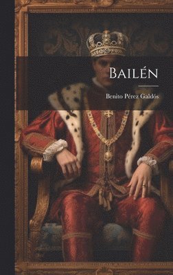 Benito Pérez Galdós - Bailén, Inbunden