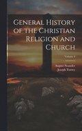General History of the Christian Religion and Church; Volume 4