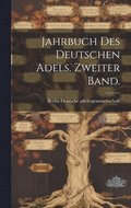 Jahrbuch des Deutschen Adels. Zweiter Band.
