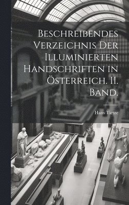 Hans Tietze - Beschreibendes Verzeichnis der illuminierten Handschriften in Österreich. II. Band., Inbunden. Tillgänglighet: Lägg i varukorg