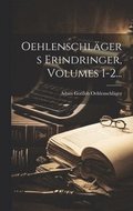 Oehlenschl�gers Erindringer, Volumes 1-2...