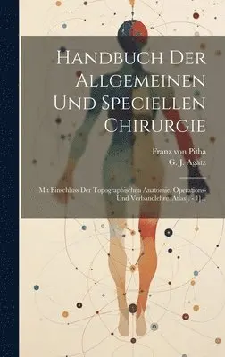 G J Agatz - Handbuch Der Allgemeinen Und Speciellen Chirurgie, Inbunden. Tillgänglighet: Tillfälligt slut