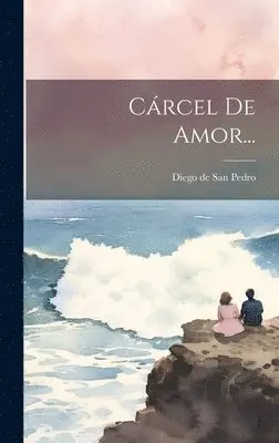 Diego de San Pedro - Cárcel De Amor..., Inbunden. Tillgänglighet: Lägg i varukorg
