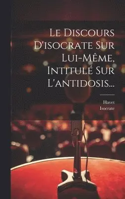 Havet - Discours D'isocrate Sur Lui-même, Intitulé Sur L'antidosis..., Inbunden. Tillgänglighet: Lägg i varukorg