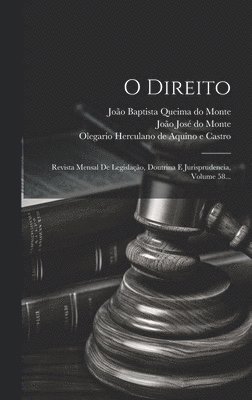 Tristão de Alencar Araripe, Olegario Herculano de Aquino E Castro, João José Do Monte - O Direito, Inbunden. Tillgänglighet: Lägg i varukorg