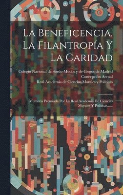 Concepción Arenal - Beneficencia, La Filantropía Y La Caridad, Inbunden