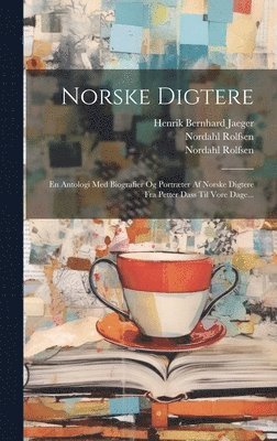 Nordahl Rolfsen - Norske Digtere, Inbunden