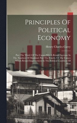 Henry Charles Carey - Principles Of Political Economy, Inbunden