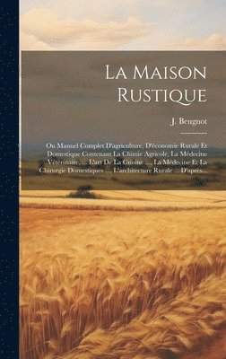 J Beugnot - Maison Rustique, Inbunden. Tillgänglighet: Tillfälligt slut
