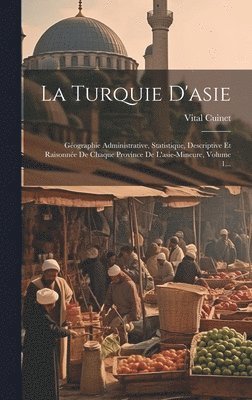 Vital Cuinet - Turquie D'asie, Inbunden