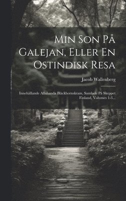 Min Son På Galejan, Eller En Ostindisk Resa