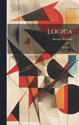 Antonio Rosmini - Logica, Inbunden