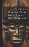 Die Bilin-sprache. Texte [with Transl.]. (wrterbuch)