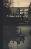 Samlade Skrifter, Minnesupplaga