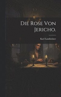 Die Rose von Jericho.