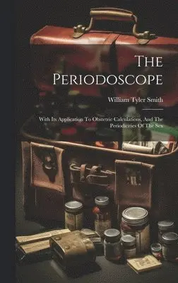 William Tyler Smith - Periodoscope, Inbunden. Tillgänglighet: Lägg i varukorg