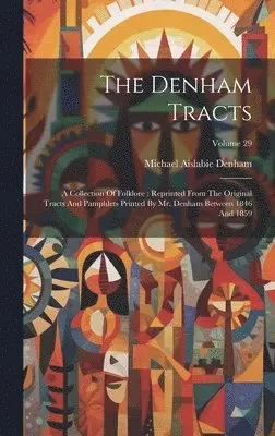 Michael Aislabie Denham - Denham Tracts, Inbunden. Tillgänglighet: Lägg i varukorg