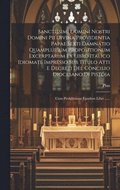 Sanctissimi Domini Nostri Domini Pii Divina Providentia Papae Sexti Damnatio Quamplurium Propositionum Excerptarum Ex Libro Italico Idiomate Impresso Sub Titulo Atti E Decreti Del Concilio Diocesan...