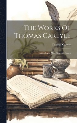 Thomas Carlyle - Works Of Thomas Carlyle, Inbunden