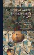 Vocal Music To Shakespeare's Plays