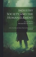 Industry Society and the Human Element