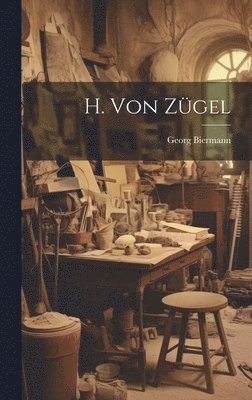 Georg Biermann - H. von Zügel, Inbunden. Tillgänglighet: Lägg i varukorg