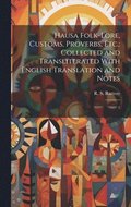 Hausa Folk-lore, Customs, Proverbs, etc.