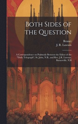 J R Lawson, Bennet - Both Sides of the Question, Inbunden