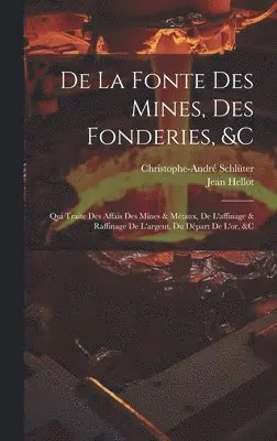 Christophe-André Schlüter, Jean Hellot - De La Fonte Des Mines, Des Fonderies, &c, Inbunden. Tillgänglighet: Lägg i varukorg