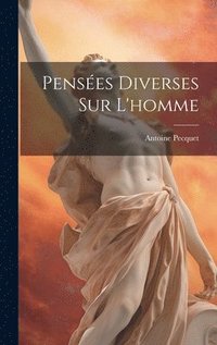 Penses Diverses Sur L'homme