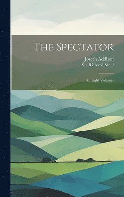 Joseph Addison, Richard Steel - Spectator, Inbunden
