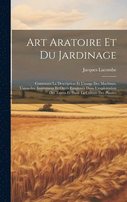 Jacques Lacombe - Art Aratoire Et Du Jardinage, Inbunden. Tillgänglighet: Lägg i varukorg