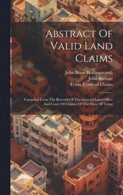 John Burlage - Abstract Of Valid Land Claims, Inbunden. Tillgänglighet: Lägg i varukorg