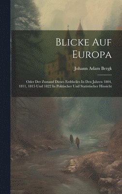 Johann Adam Bergk - Blicke Auf Europa, Inbunden. Tillgänglighet: Lägg i varukorg