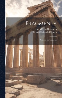 Hecataeus Of Miletus, Rudolf Heinrich Klausen - Fragmenta, Inbunden