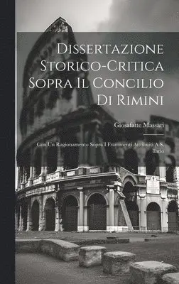 Dissertazione Storico-critica Sopra Il Concilio Di Rimini