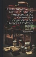 Examen Impartial Des Contestations Des Mdecins Et Des Chirurgiens Considres Par Rapport  L'intrt Public