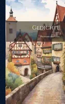 Hermann Von Gilm - Gedichte, Inbunden. Tillgänglighet: Lägg i varukorg