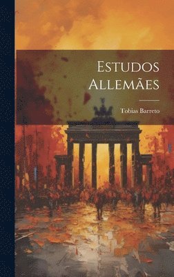 Tobias Barreto - Estudos Allemães, Inbunden